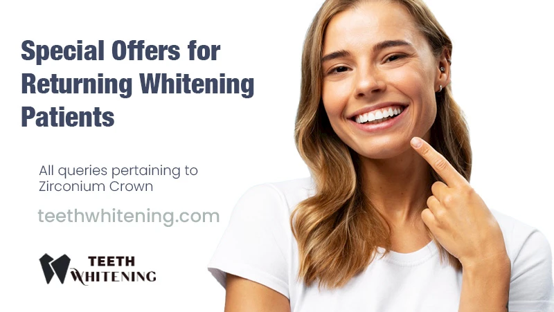 Special Offers for Returning Whitening Patients