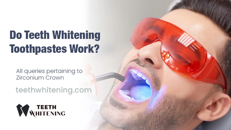 Do Teeth Whitening Toothpastes Work?