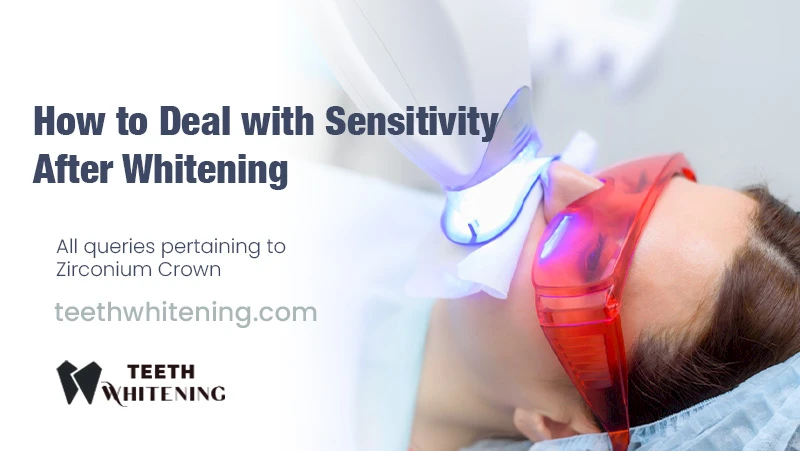 How to Deal with Sensitivity After Whitening