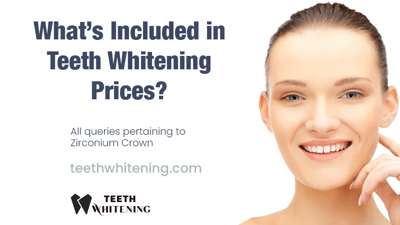 What’s Included in Teeth Whitening Prices?
