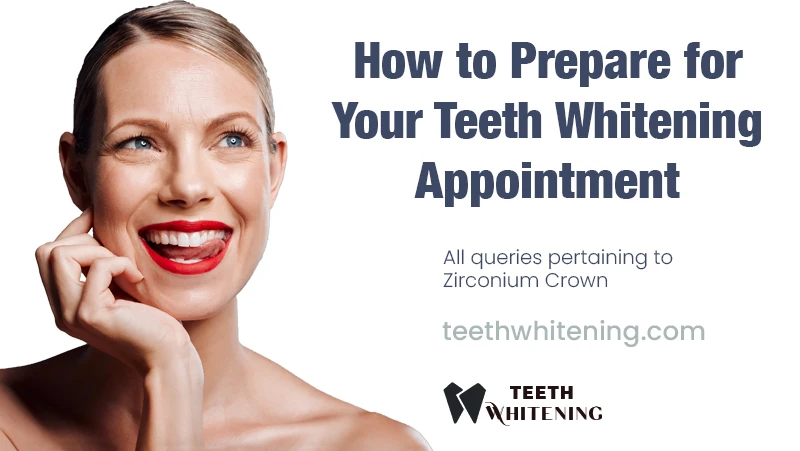 How to Prepare for Your Teeth Whitening Appointment