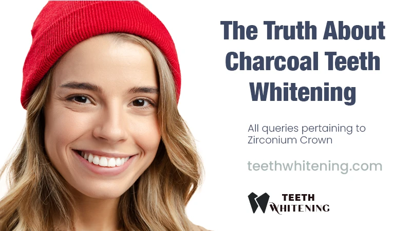 The Truth About Charcoal Teeth Whitening